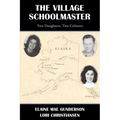 The Village Schoolmaster;two Daughters, Two Cultures