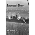 Dangerously Sleepy: Overworked Americans and the Cult of Manly Wakefulness