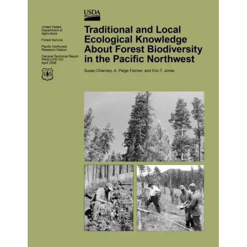 Traditional and Local Ecological Knowledge About Forest Biodiversity in the Pacific Northwest