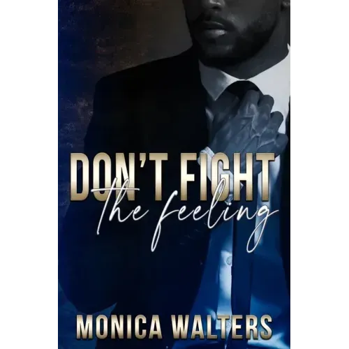Don't Fight The Feeling