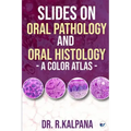 Slides on Oral Pathology and Oral Histology - A Color Atlas