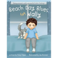Beach Day Blues for Wally: Being Present with Uncomfortable Feelings