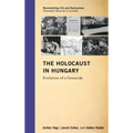 The Holocaust in Hungary: Evolution of a Genocide