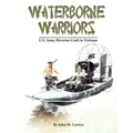 Waterborne Warriors: U.S. Army Riverine Craft in Vietnam