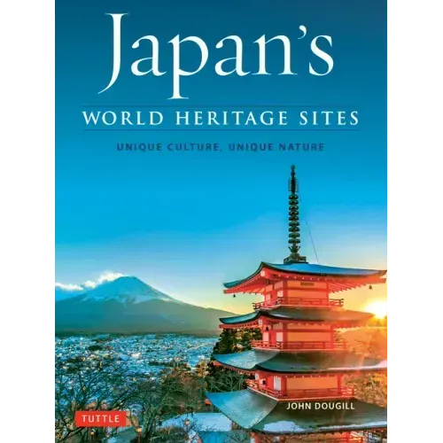 Japan's World Heritage Sites: Unique Culture, Unique Nature