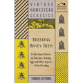 Breeding Honey Bees - A Collection of Articles on Selection, Rearing, Eggs and Other Aspects of Bee Breeding