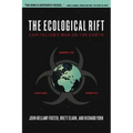 The Ecological Rift: Capitalism's War on the Earth