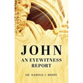 John: An Eyewitness Report
