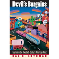Devil's Bargains: Tourism in the Twentieth-Century American West