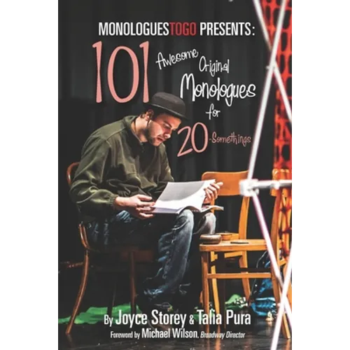 101 Awesome Original Monologues for 20-Somethings