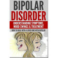 Bipolar Disorder: Understanding Symptoms