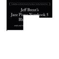 Jazz Piano Notebook 5: Blues Soloing