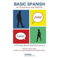 Basic Spanish for Orientation and Mobility: A Phrase Book and Dictionary
