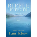 Ripple Effects: Discover the Miraculous Motivating Power of a Woman's Influence