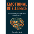 Emotional Intelligence: Discover Why it Can Matter More Than IQ