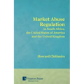 Market Abuse Regulation in South Africa, the United States of America and the United Kingdom
