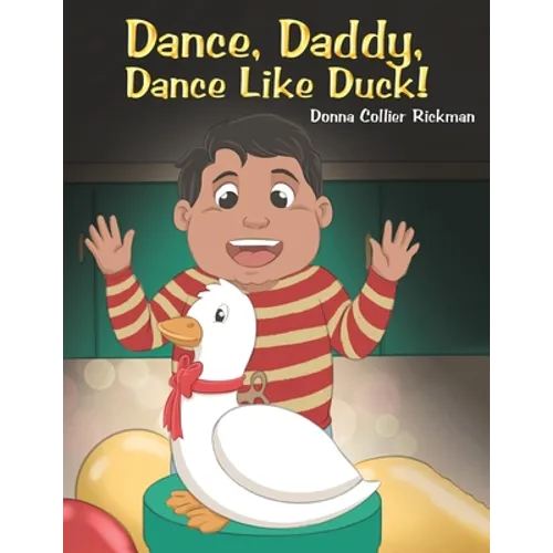 Dance, Daddy, Dance Like Duck!