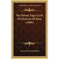 The Heroic Saga-Cycle Of Dietrich Of Bern (1906)
