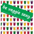 Be Veggie Sexy: Delicious & simple recipes you sip - a life hack to joyful healthier living.