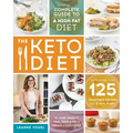 The Keto Diet: The Complete Guide to a High-Fat Diet