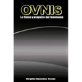 OVNIs: Lo fisico y psiquico del fenomeno