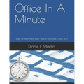 Office In A Minute: Steps for Performing Basic Tasks in Microsoft Office 365