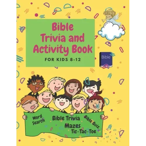 Bible Trivia and Activity Book for Kids 8-12: Words Search, Bible Trivia, Coloring, Bible Quiz, Tic-Tac-Toe and Mazes