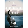 A Sinking Ship is Still a Ship
