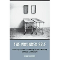 The Wounded Self: Writing Illness in Twenty-First-Century German Literature