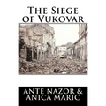 The Siege of Vukovar