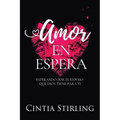 Amor en Espera: Esperando por el Esposo que Dios tiene para Ti