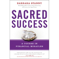 Sacred Success: A Course in Financial Miracles