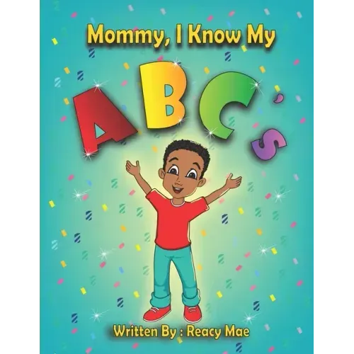 Mommy I Know My ABC's