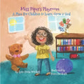 Miss Piper's Playroom: A Place for Children to Play, Heal, Grow and Learn