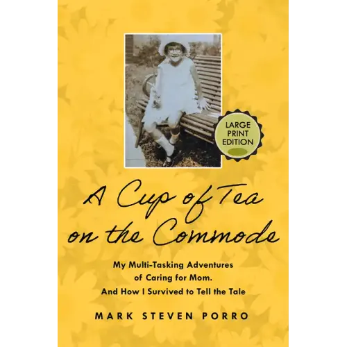 A Cup of Tea on the Commode - Large Print Edition