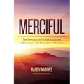 Merciful: The Opportunity and Challenge of Discipling the Poor Out of Poverty