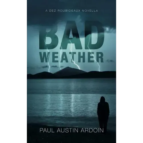 Bad Weather: A Dez Roubideaux Novella