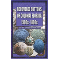 Recovered Buttons of Colonial Florida 1500s - 1800s