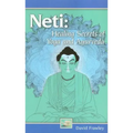Neti: Healing Secrets of Yoga and Ayurveda