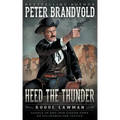 Heed The Thunder: A Classic Western