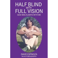 Half Blind with Full Vision