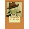 The Invisible Man (1897) NOVEL by: H.G. Wells