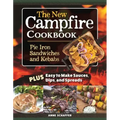 The New Campfire Cookbook: Pie Iron Sandwiches and Kebabs
