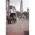 Sojourns in Charleston, South Carolina, 1865-1947: From the Ruins of War to the Rise of Tourism
