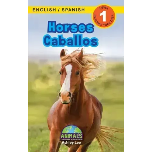 Horses / Caballos: Bilingual (English / Spanish) (Inglés / Español) Animals That Make a Difference! (Engaging Readers, Level 1)