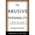The Abusive Personality: Violence and Control in Intimate Relationships