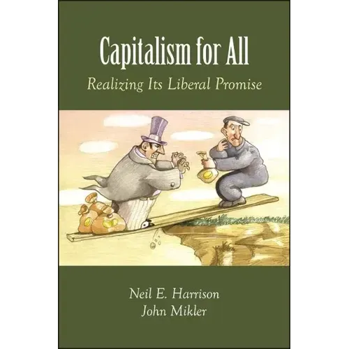 Capitalism for All: Realizing Its Liberal Promise