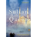 The Sultan and the Queen: The Untold Story of Elizabeth and Islam