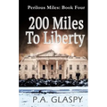 200 Miles To Liberty