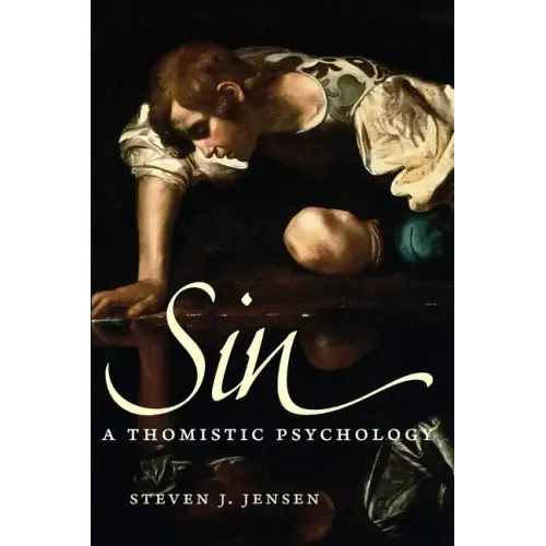 Sin: A Thomistic Psychology
